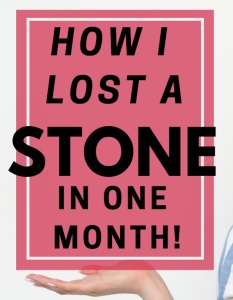 How to lose stone in a month