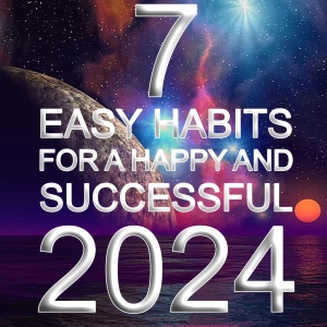 7 HABITS FOR A SUCCESSFUL 2024