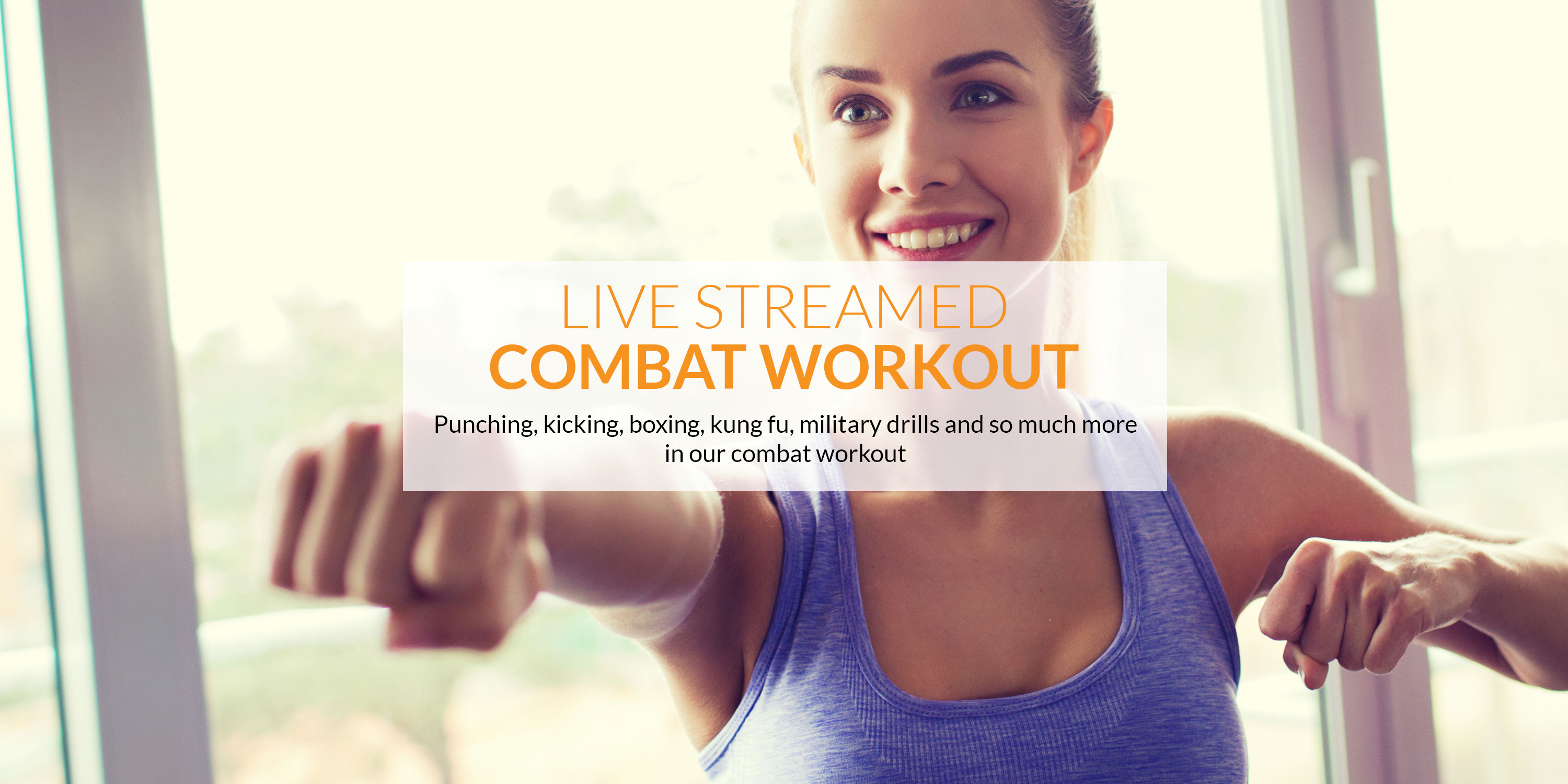 The best Combat Workout live-streamed